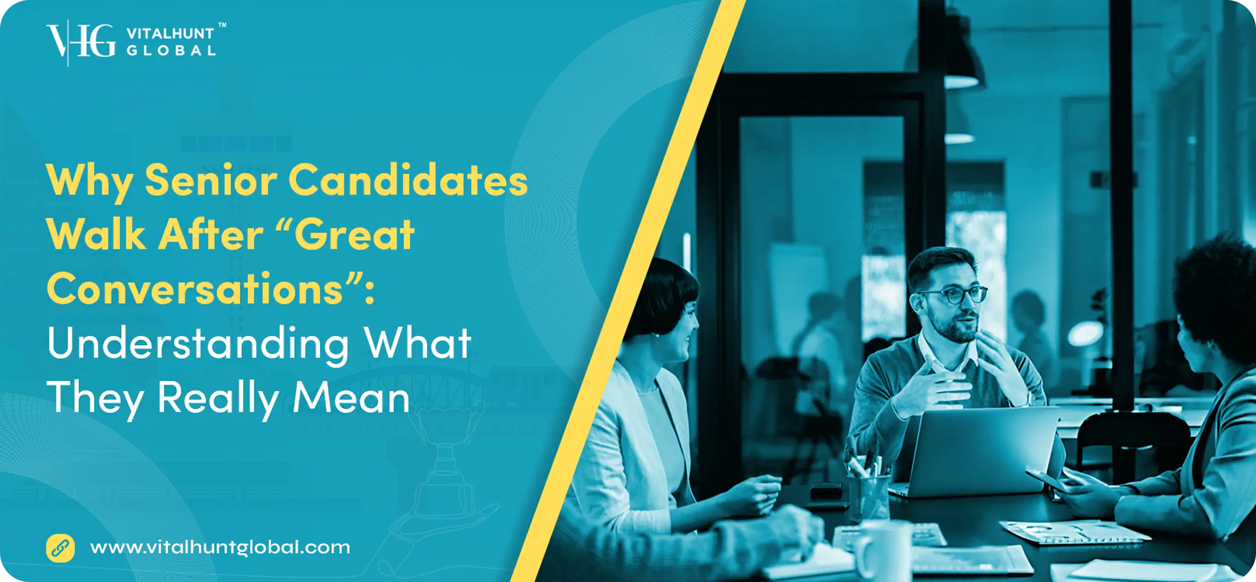 Why Senior Candidates Walk After "Great Conversations": Understanding What They Really Mean